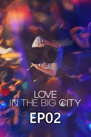 Love in the Big City (2024) ซับไทย EP02