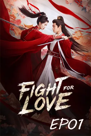 Fight for Love (2025) ภูผาอิงนที (ซับไทย) EP01