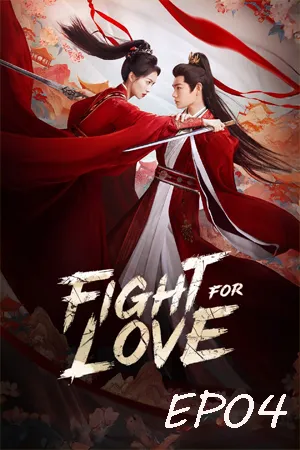 Fight for Love (2025) ภูผาอิงนที (ซับไทย) EP04