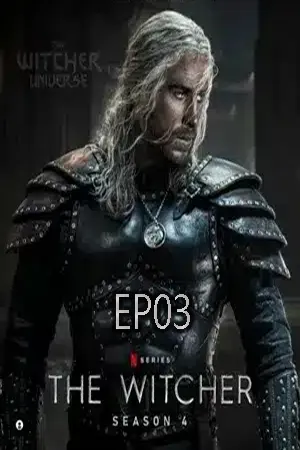 The Witcher Season 4 (2025) เดอะ วิทเชอร์ นักล่าจอมอสูร ซีซั่น 4 EP03