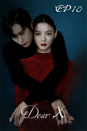 Dear X (2025) เหลี่ยมมายามรณะ (ซับไทย) EP10