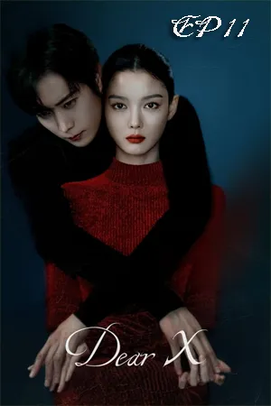 Dear X (2025) เหลี่ยมมายามรณะ (ซับไทย) EP11